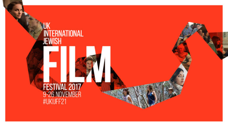 The 21st UK International Jewish Film Festival 2017 Programme Announced Today 2