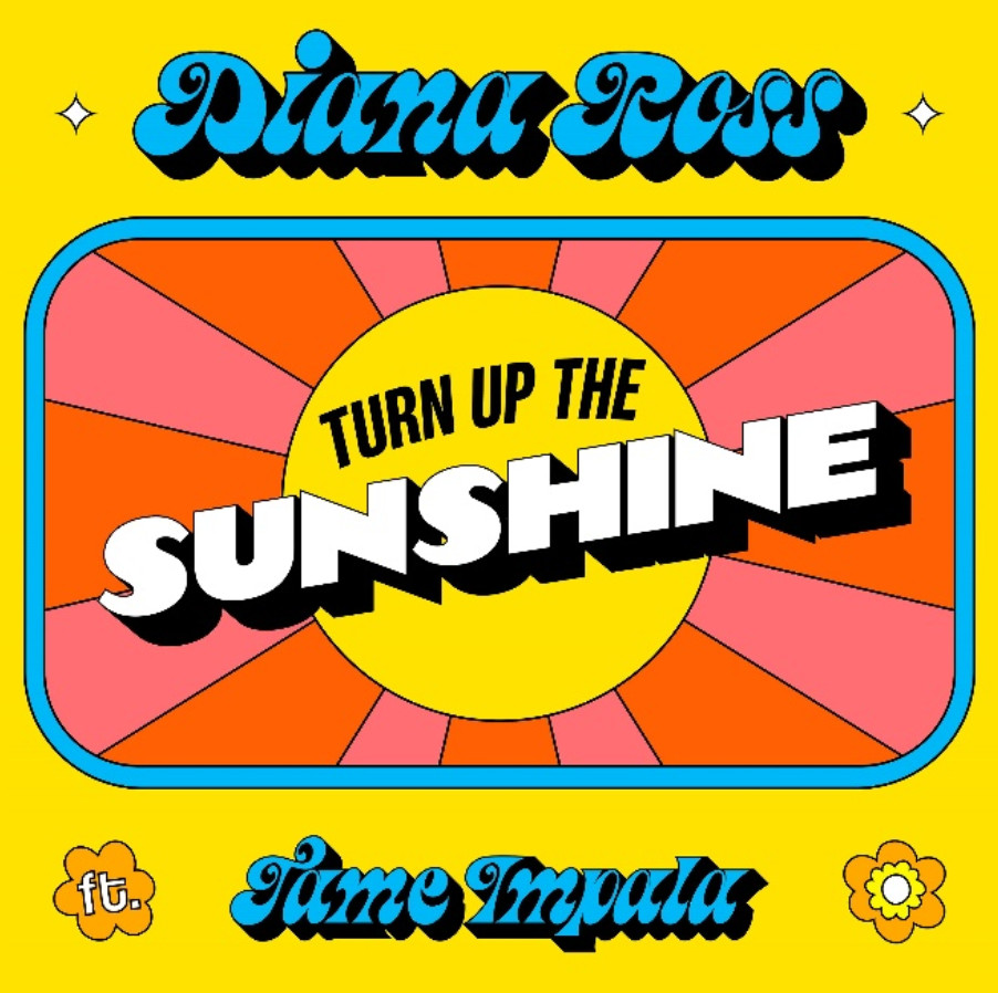 Diana ross ft. tame impala release highly anticipated new single turn up the sunshine