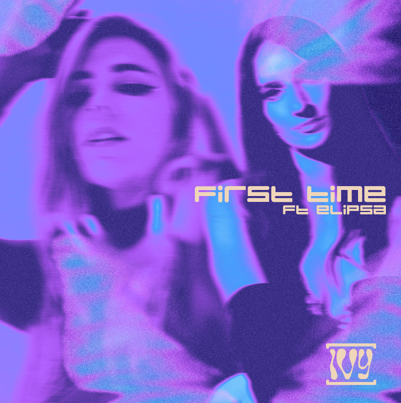 BRISTOL BASED DJ & PRODUCER [IVY] DROPS NEW SINGLE ‘FIRST TIME ...